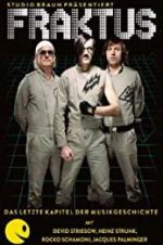 Watch Fraktus - Das letzte Kapitel der Musikgeschichte M4uhd
