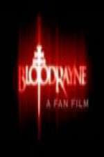 Watch BloodRayne: A Fan Film M4uhd
