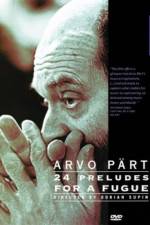 Watch Arvo Part: 24 Preludes for a Fugue M4uhd