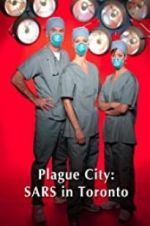 Watch Plague City: SARS in Toronto M4uhd