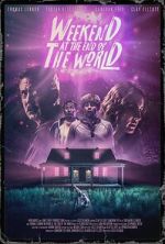 Watch Weekend at the End of the World M4uhd