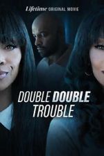 Watch Double Double Trouble M4uhd