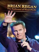 Watch Brian Regan: The Epitome of Hyperbole (TV Special 2008) M4uhd