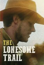 Watch The Lonesome Trail M4uhd