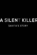 Watch A Silent Killer Savita's Story M4uhd