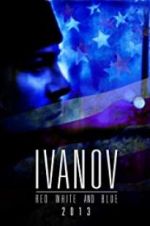 Watch Ivanov Red, White, and Blue M4uhd