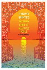 Watch I Always Said Yes: The Many Lives of Wakefield Poole M4uhd