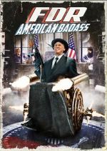 Watch FDR: American Badass! M4uhd