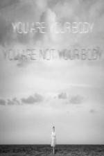 Watch You Are Your Body/You Are Not Your Body M4uhd