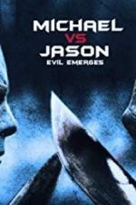 Watch Michael vs Jason: Evil Emerges M4uhd