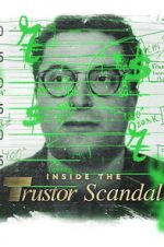 Watch Inside the Trustor Scandal M4uhd