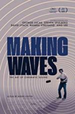 Watch Making Waves: The Art of Cinematic Sound M4uhd