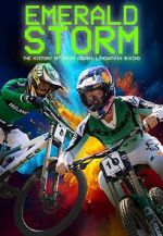 Watch Emerald Storm - The History of Irish Downhill Mountain Biking M4uhd