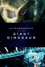 Watch Attenborough and the Giant Dinosaur M4uhd