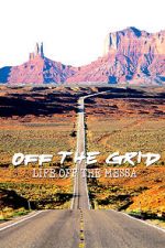 Watch Off the Grid: Life on the Mesa M4uhd