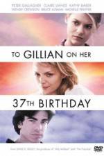 Watch To Gillian on Her 37th Birthday M4uhd