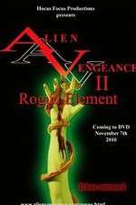 Watch Alien Vengeance II Rogue Element M4uhd