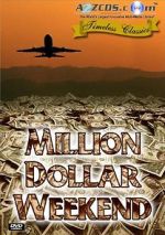 Watch Million Dollar Weekend M4uhd