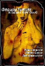 Watch Orgasm Torture in Satan\'s Rape Clinic M4uhd