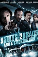 Watch Three Holes, Two Brads, and a Smoking Gun M4uhd