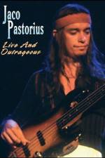Watch Jaco Pastorius Live and Outrageous M4uhd