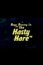 Watch The Hasty Hare M4uhd