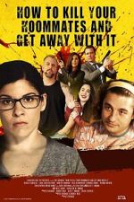 Watch How to Kill Your Roommates and Get Away With It M4uhd