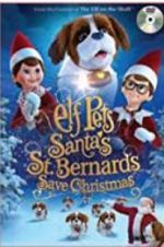 Watch Elf Pets: Santa\'s St. Bernards Save Christmas M4uhd