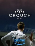 Watch That Peter Crouch Film M4uhd