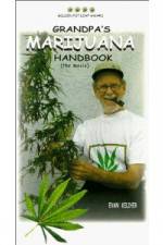 Watch Grandpa's Marijuana Handbook The Movie M4uhd