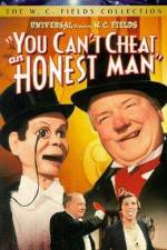 Watch You Can't Cheat an Honest Man M4uhd