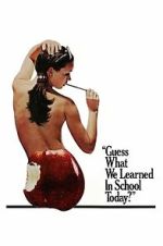Watch Guess What We Learned in School Today? M4uhd