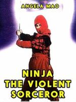 Watch Ninja: The Violent Sorceror M4uhd