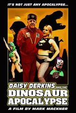 Watch Daisy Derkins and the Dinosaur Apocalypse M4uhd