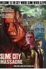 Watch Slime City Massacre M4uhd