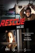 Watch Rescue Bus 300 M4uhd