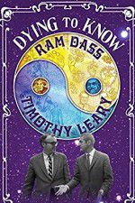 Watch Dying to Know: Ram Dass & Timothy Leary M4uhd
