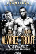 Watch Austin Trout and Saul Canelo Alvarez M4uhd