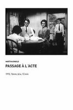Watch Passage � l\'Acte M4uhd