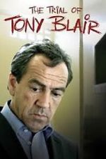Watch The Trial of Tony Blair M4uhd