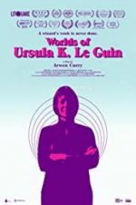 Watch Worlds of Ursula K. Le Guin M4uhd