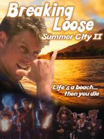 Watch Breaking Loose: Summer City II M4uhd