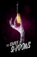 Watch The Source of Shadows M4uhd