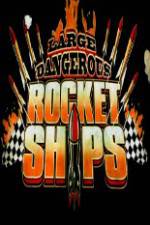 Watch Science Channel Large Dangerous Rocket Ships M4uhd