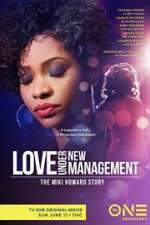 Watch Love Under New Management: The Miki Howard Story M4uhd