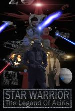 Watch Star Warrior - The Legend of Aciris M4uhd