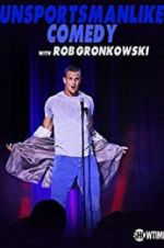 Watch Unsportsmanlike Comedy with Rob Gronkowski M4uhd