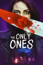 Watch The Only Ones M4uhd