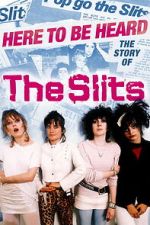 Watch Here to be Heard: The Story of The Slits M4uhd