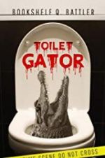 Watch Toilet Gator M4uhd